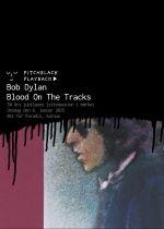 Pitchblack Playback: Bob Dylan 'Blood On The Tracks' (50th Anniversary)