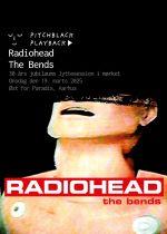 Pitchblack Playback: Radiohead 'The Bends' (30th Anniversary)